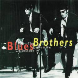 The Blues Brothers : The Definitive Collection